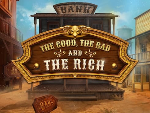 The Good, The Bad and The Rich thumbnail